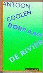 Dorp aan de rivier 9789023657040 Coolen, Boeken, Verzenden, Gelezen, Coolen