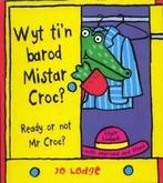 Wyt Tin Barod Mistar Croc Ready or Not Mr Croc by Jo Lodge, Gelezen, Jo Lodge, Verzenden