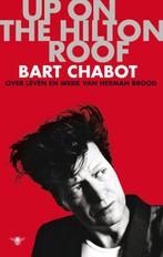 Up on the Hilton roof 9789023459026 Bart Chabot, Boeken, Verzenden, Zo goed als nieuw, Bart Chabot