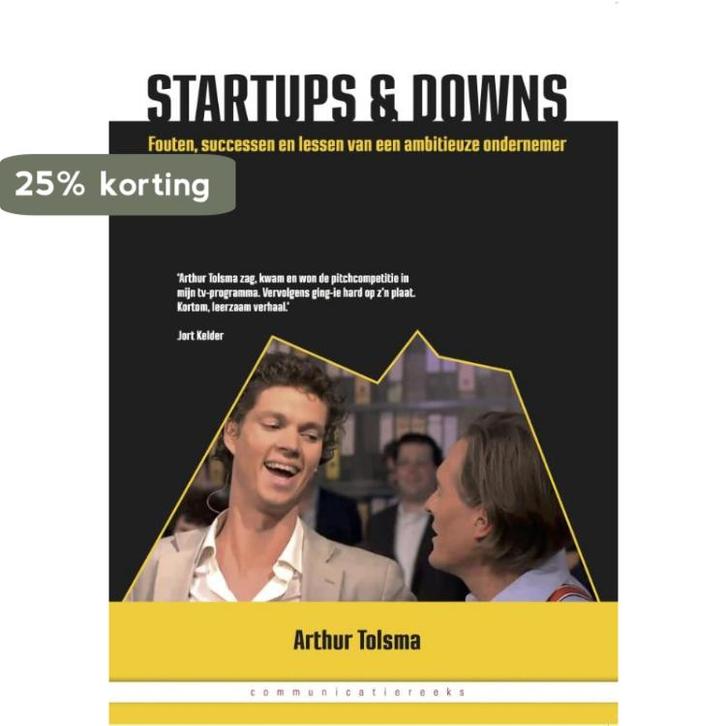 Startups en downs 9789081854740 Arthur Tolsma, Boeken, Economie, Management en Marketing, Gelezen, Verzenden