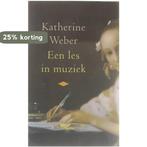 Een les in muziek - K. Weber 9789023453659 K. Weber, Boeken, Verzenden, Gelezen, K. Weber