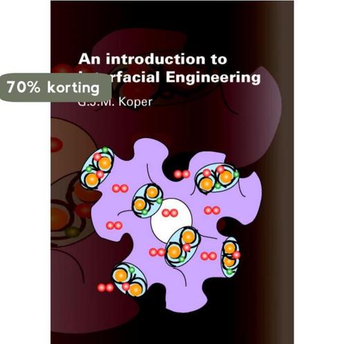 An introduction to interfacial engineering 9789071301957, Boeken, Techniek, Zo goed als nieuw, Verzenden