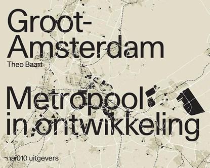 Groot Amsterdam. Metropool in ontwikkeling | 9789462085527 |, Boeken, Wetenschap, Zo goed als nieuw