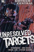Gotham Central Volume 3: Unresolved Targets, Verzenden, Zo goed als nieuw
