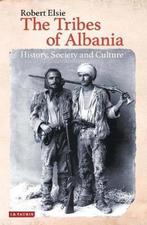 9781788315142 The Tribes of Albania Robert Elsie, Verzenden, Nieuw, Robert Elsie