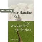 Kali 9783518418772 Peter Handke, Boeken, Verzenden, Zo goed als nieuw, Peter Handke