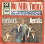 Hermans Hermits - No milk today + My reservations been ..., Verzenden, Nieuw in verpakking