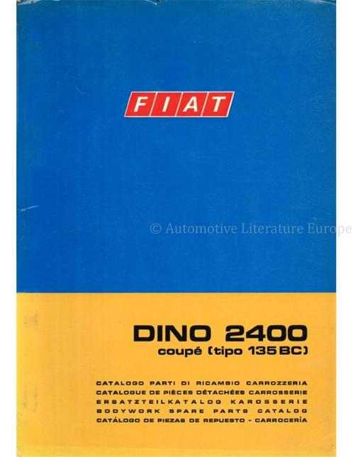 1969 FIAT DINO 2400 COUPE (TIPO 135BC) CARROSSERIE, Auto diversen, Handleidingen en Instructieboekjes