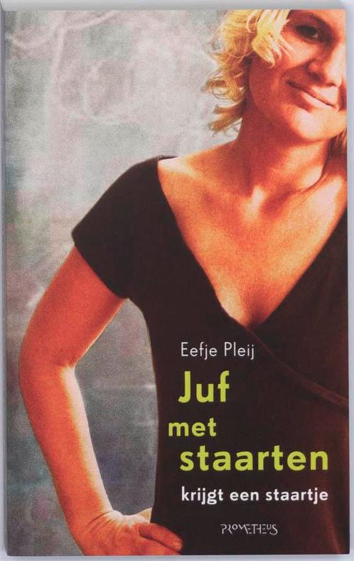 Juf met staarten krijgt een staartje 9789044612400 E. Pleij, Boeken, Literatuur, Gelezen, Verzenden