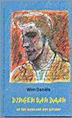 Dingen van Daan 9789025106478 Wim Daniëls, Verzenden, Gelezen, Wim Daniëls