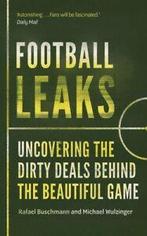 Football leaks: uncovering the dirty deals behind the, Gelezen, Michael Wulzinger, Rafael Buschmann, Verzenden