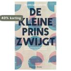 De kleine prins zwijgt 9789492068163 Françoise Lefèvre, Boeken, Verzenden, Zo goed als nieuw, Françoise Lefèvre
