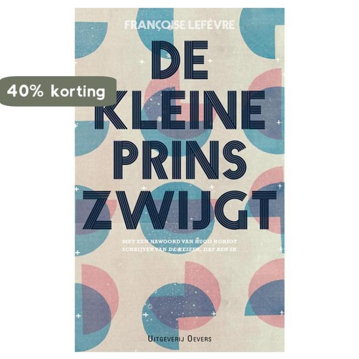 De kleine prins zwijgt 9789492068163 Françoise Lefèvre, Boeken, Romans, Zo goed als nieuw, Verzenden