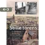 Stille torens. De klokkenvordering in Utrecht tijdens de, Boeken, Verzenden, Gelezen, Wouter Iseger