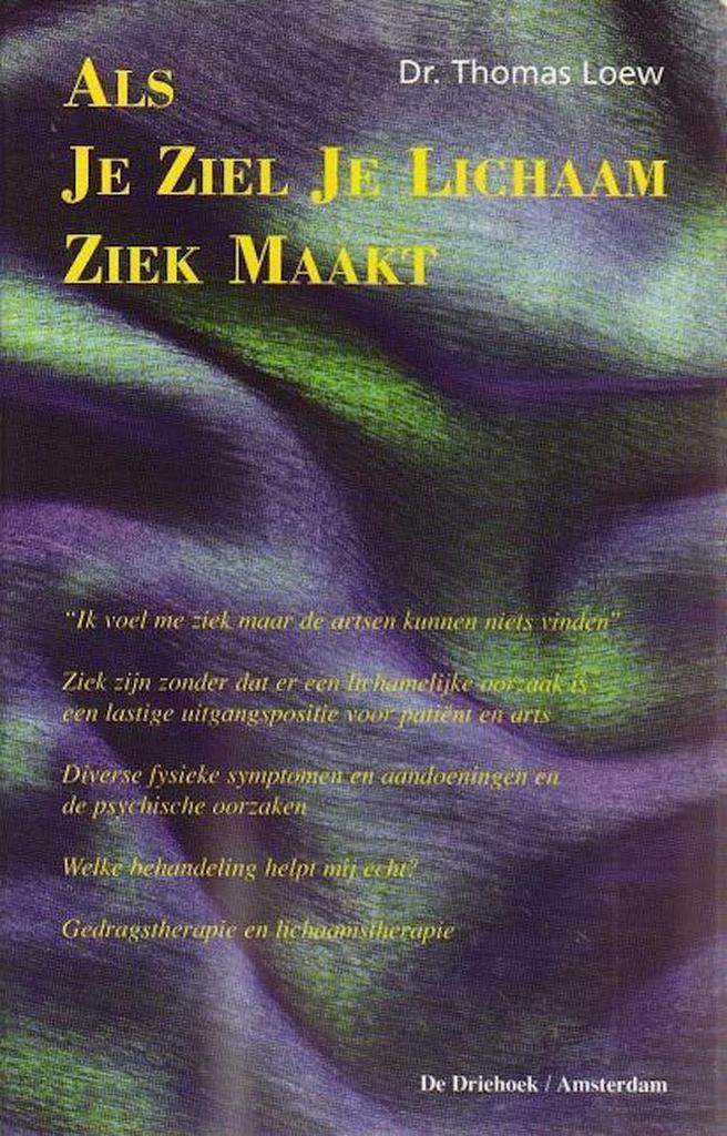 Als Je Ziel Je Lichaam Ziek Maakt 9789060306031 T. Loew, Boeken, Psychologie, Gelezen, Verzenden
