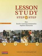 Lesson Study Step by Step: How Teacher Learning. Hurd, Jacqueline Hurd, Zo goed als nieuw, Verzenden