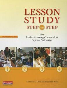 Lesson Study Step by Step: How Teacher Learning. Hurd, Boeken, Studieboeken en Cursussen, Zo goed als nieuw, Verzenden