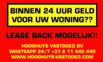 Binnen 24 uur geld voor uw woning!, Diensten en Vakmensen, Makelaars en Taxateurs, Huur- of Verhuurbemiddeling