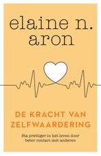 De kracht van zelfwaardering 9789400512580 Elaine N. Aron, Boeken, Verzenden, Zo goed als nieuw, Elaine N. Aron