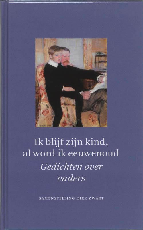 Ik Blijf Zijn Kind Al Word Ik Eeuwenoud 9789043512435, Boeken, Gedichten en Poëzie, Gelezen, Verzenden