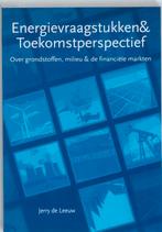 Energievraagstukken & Toekomstperspectief 9789081110945, Boeken, Economie, Management en Marketing, Gelezen, J. de Leeuw, Verzenden