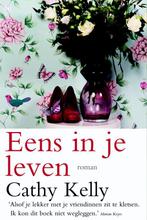 Eens in je leven 9789044325720 Cathy Kelly, Boeken, Verzenden, Gelezen, Cathy Kelly