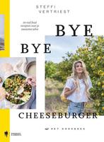 9789463933773 Bye Bye Cheeseburger Steffi Vertriest, Nieuw, Steffi Vertriest, Verzenden