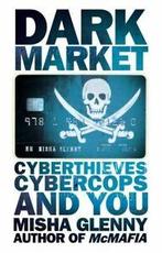 DarkMarket: cyberthieves, cybercops and you by Misha Glenny, Boeken, Gelezen, Misha Glenny, Verzenden