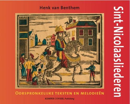 Sint-Nicolaasliederen 9789076542263 H. van Benthem, Boeken, Muziek, Zo goed als nieuw, Verzenden