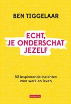 Echt, je onderschat jezelf | 9789079445998 | Ben Tiggelaar, Boeken, Zo goed als nieuw, Ben Tiggelaar