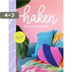 Haken in alle kleuren 9789000381593 Jorina Joosse, Boeken, Verzenden, Zo goed als nieuw, Jorina Joosse