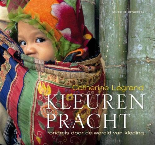 Kleurenpracht 9789059563223 Catherine Legrand, Boeken, Overige Boeken, Zo goed als nieuw, Verzenden