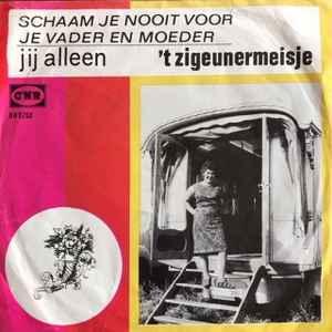vinyl single 7 inch - t Zigeunermeisje - Schaam Je Nooit..., Cd's en Dvd's, Vinyl Singles, Zo goed als nieuw, Verzenden