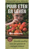 Puur eten en leven Josephine van Rossum, Boeken, Verzenden, Gelezen