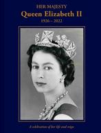 Her Majesty Queen Elizabeth II: 1926–2022: A celebration of, Boeken, Verzenden, Nieuw