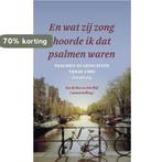 En Wat Zij Zong Hoorde Ik Dat Psalmen Waren 9789043517287, Verzenden, Zo goed als nieuw, Jan de Bas