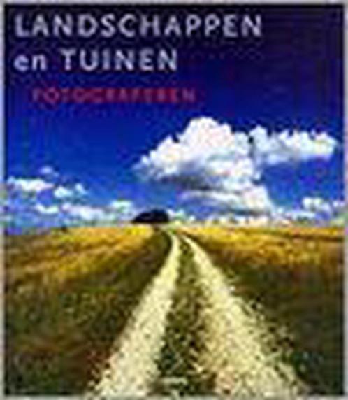 LANDSCHAPPEN EN TUINEN FOTOGRAFEREN 9789057642982, Boeken, Hobby en Vrije tijd, Gelezen, Verzenden