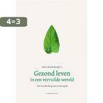 Gezond leven in een vervuilde wereld 9789047709497, Boeken, Verzenden, Zo goed als nieuw, Hans Moolenburgh