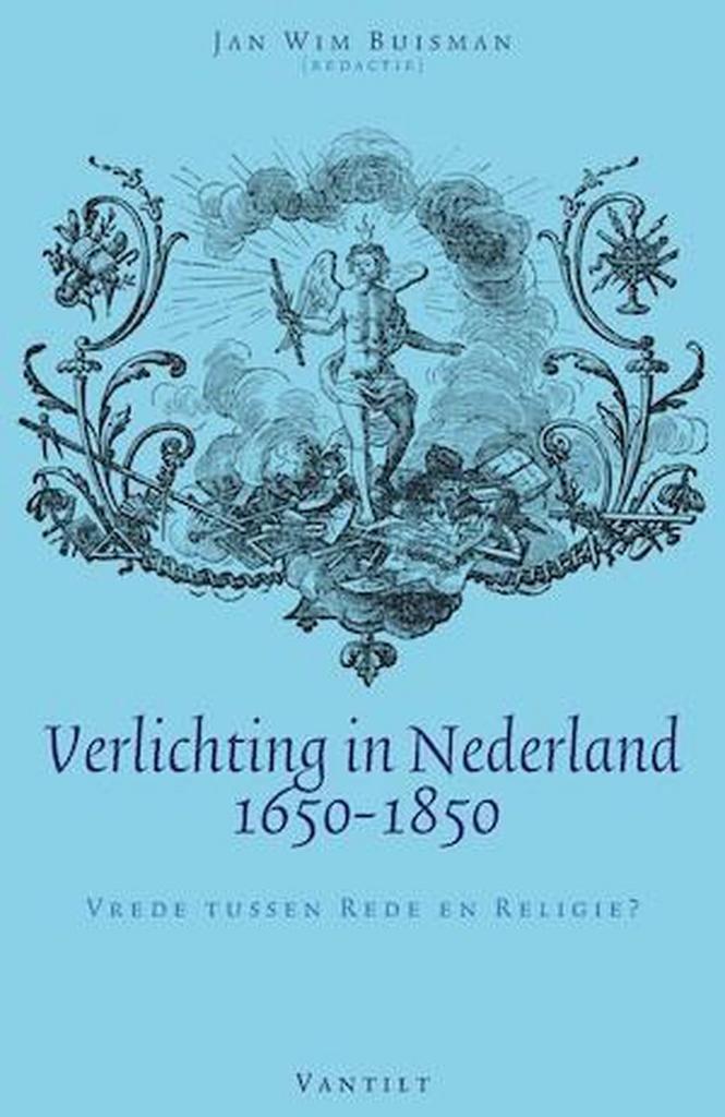 Verlichting in Nederland 1650-1850 9789460041501, Boeken, Politiek en Maatschappij, Gelezen, Verzenden