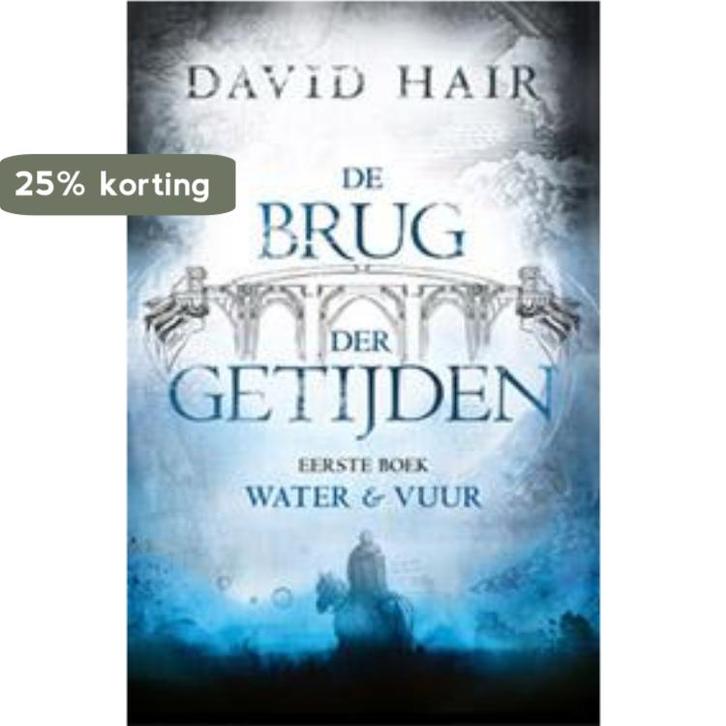 Water en vuur / De Brug der Getijden / 1 9789024564804, Boeken, Fantasy, Gelezen, Verzenden