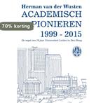 Academisch pionieren 1999-2015 9789085551072, Verzenden, Zo goed als nieuw, Herman van der Wusten