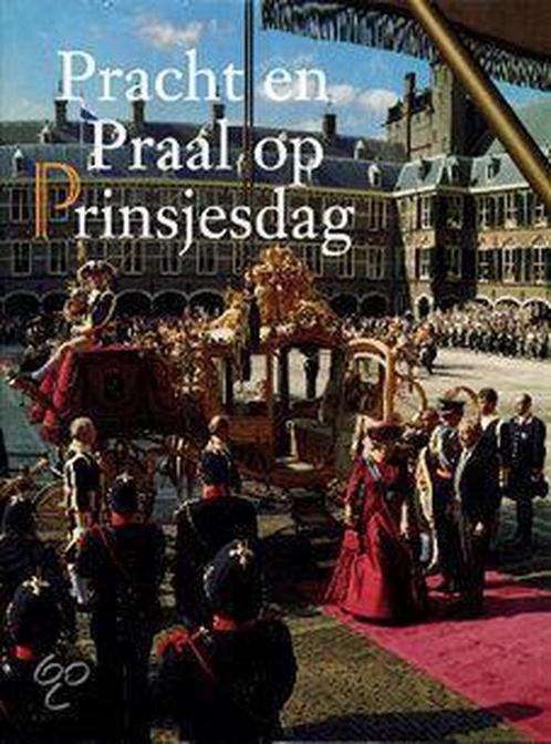 Pracht en praal op Prinsjesdag 9789028811164 T. van Leeuwen, Boeken, Politiek en Maatschappij, Gelezen, Verzenden