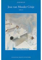 Jeus van Moeder Crisje (deel II) Jozef Rulof, Verzenden, Nieuw
