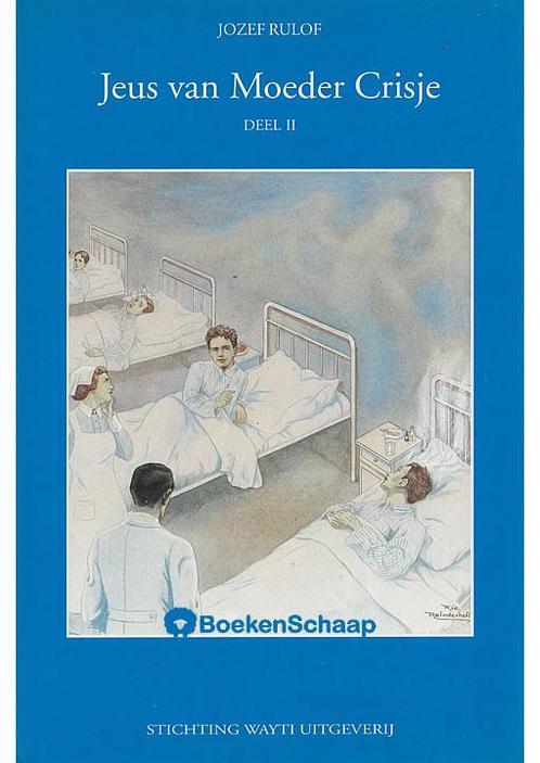 Jeus van Moeder Crisje (deel II) Jozef Rulof, Boeken, Esoterie en Spiritualiteit, Verzenden