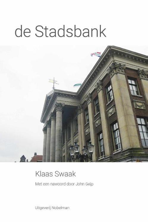 de Stadsbank 9789083420110 Klaas Swaak, Boeken, Overige Boeken, Zo goed als nieuw, Verzenden