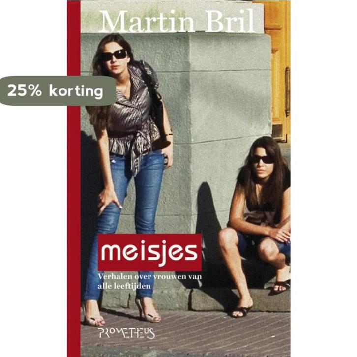 Meisjes 9789044617061 Martin Bril, Boeken, Romans, Zo goed als nieuw, Verzenden