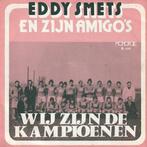 Eddy Smets - Wij Zijn De Kampioenen + Kampioenen Mars (Vi..., Cd's en Dvd's, Vinyl | Nederlandstalig, Verzenden, Nieuw in verpakking