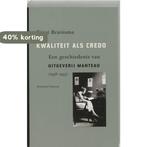 Kwaliteit Als Credo 9789059900271 E. Bruinsma, Verzenden, Gelezen, E. Bruinsma