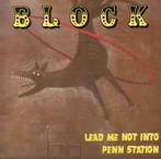 cd - Block - Lead Me Not Into Penn Station, Verzenden, Zo goed als nieuw