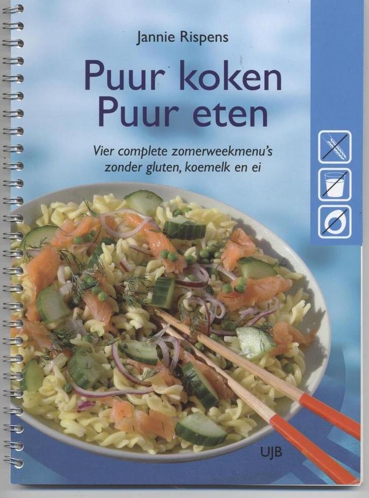Puur Koken Puur Eten 9789079297047 J. Rispens, Boeken, Kookboeken, Gelezen, Verzenden
